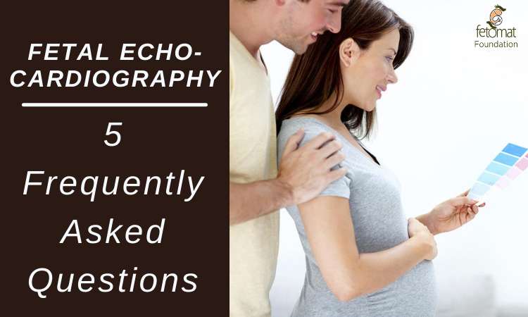 Fetal Echocardiography: 5 Frequently Asked Questions