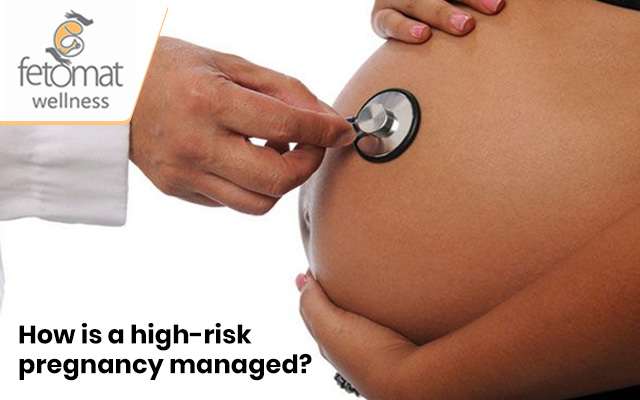How is a high-risk pregnancy managed?