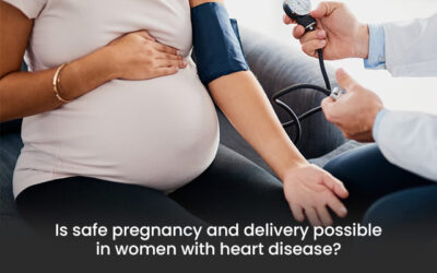 Is Safe Pregnancy & Delivery Possible in Women with Heart Disease?